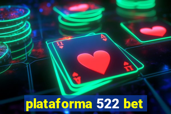 plataforma 522 bet